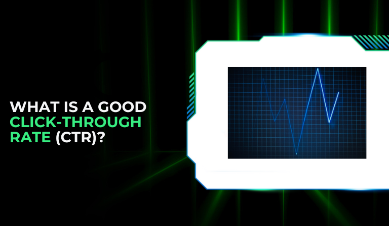 What Is A Good Click-Through Rate (CTR)? How To Calculate It