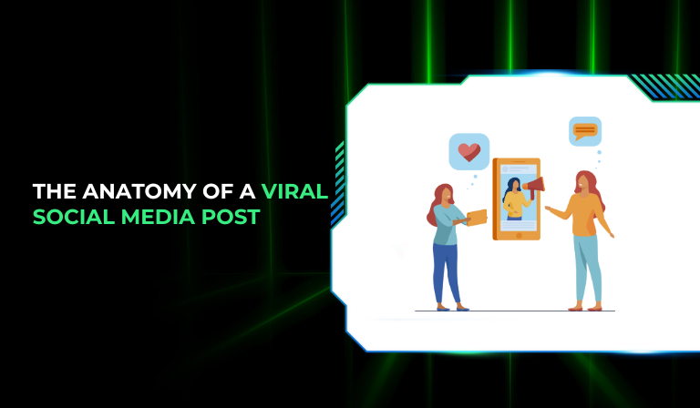 The Anatomy Of A Viral Social Media Post: Best Practices And Strategies