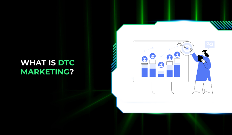 What Is DTC Marketing? The Complete Guide