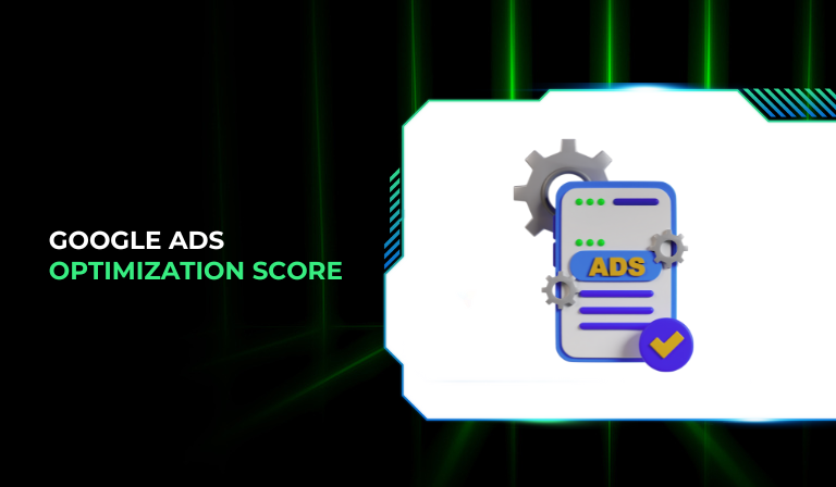Google Ads Optimization Score: What It Is And How To Improve It