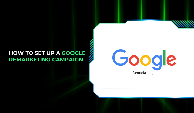 Google Remarketing Campaign