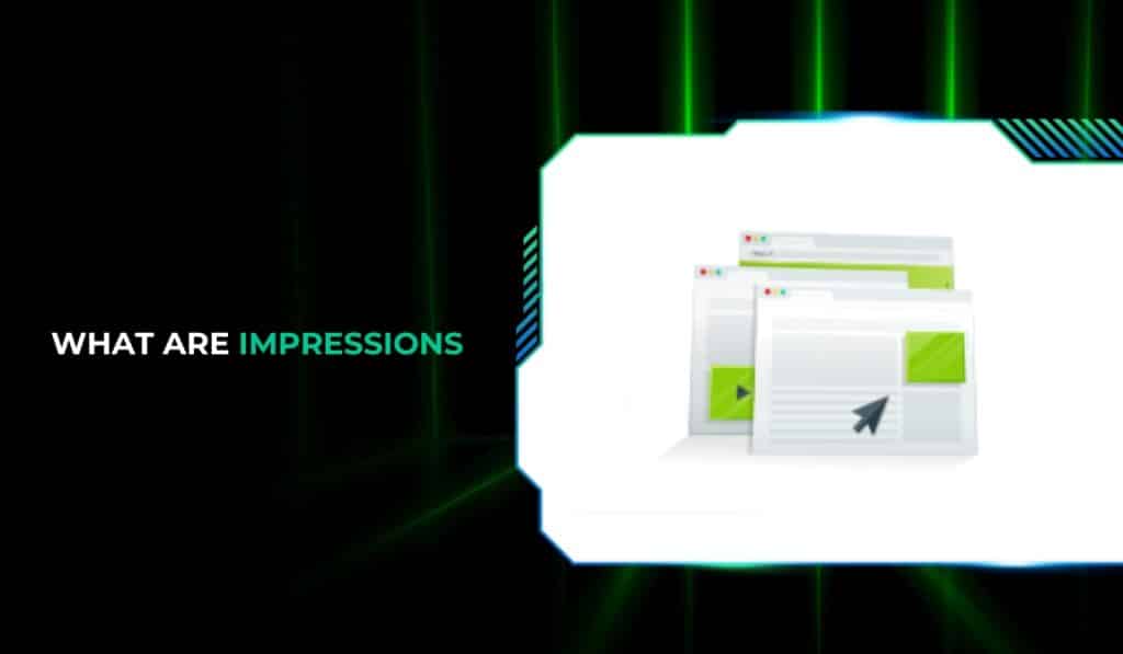 What Are Impressions