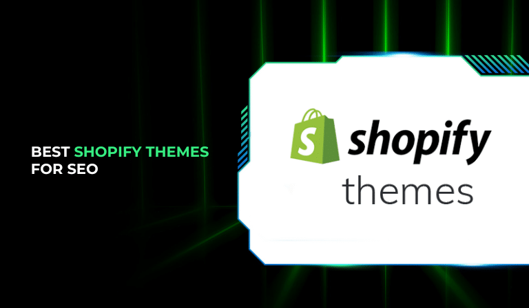 Best Shopify Themes for SEO