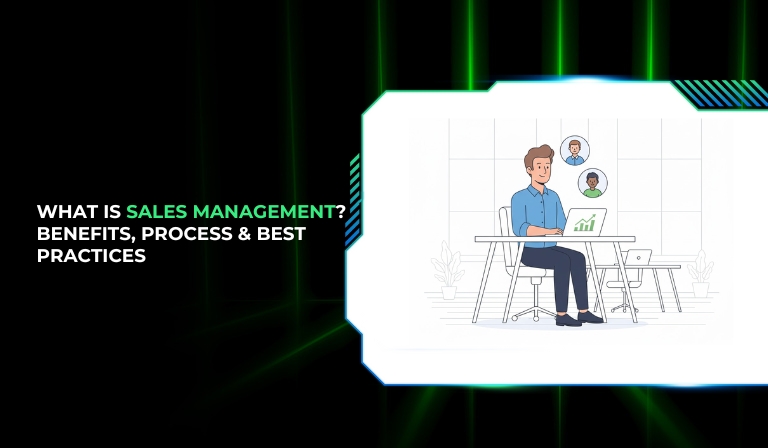 What Is Sales Management Benefits, Process & Best Practices